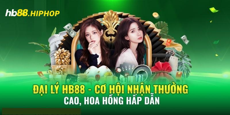 Đại Lý HB88 - Hợp Tác Quảng Bá, Thu Nhập Tiền Tỷ Mức hoa hồng cạnh tranh nhất thị trường