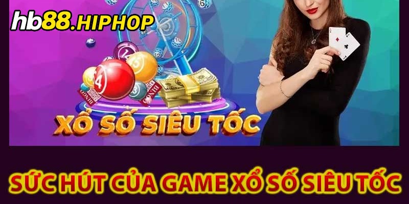 Xổ Số Siêu Tốc - Chơi 1 Giây Thắng Thưởng Lên Đến Tỷ Lệ 1:99 Ưu điểm game xổ số